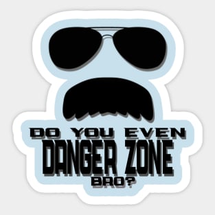 Do you Danger Zone Sticker